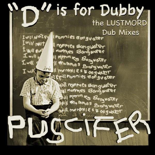 Puscifer - D is For Dubby